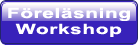 F�rel�sningar och Workshops